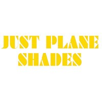Just Plane Shades
